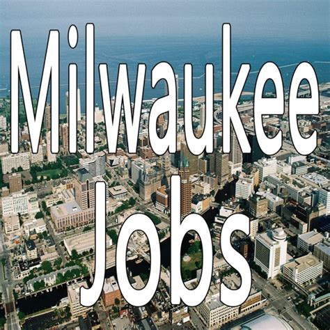 Up to 44. . Milwaukee jobs
